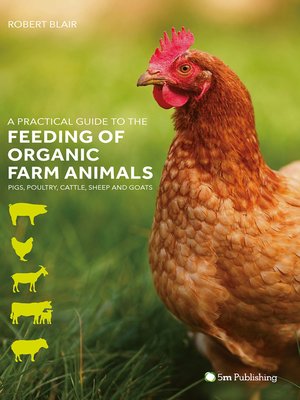 cover image of A Practical Guide to the Feeding of Organic Farm Animals